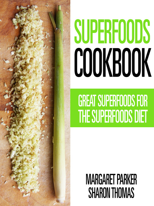 Title details for Superfoods Cookbook by Margaret Parker - Available